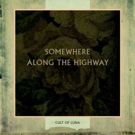 CULT OF LUNA - Somewhere along the highway