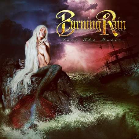 BURNING RAIN - Face the music - Cd