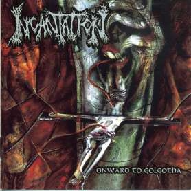 INCANTATION - Onward to Golgotha - Cd