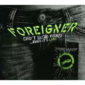 FOREIGNER - Can´t Slow When it´s Live