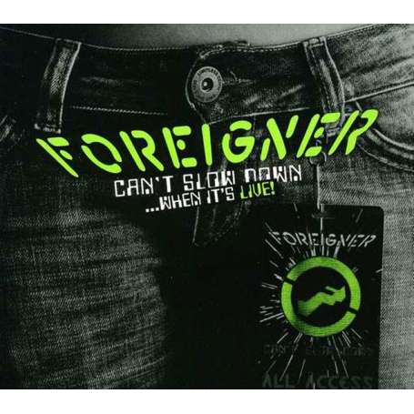 FOREIGNER - Can´t Slow When it´s Live