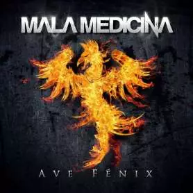 MALA MEDICINA - Ave Fenix - CD