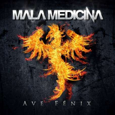 MALA MEDICINA - Ave Fenix - CD