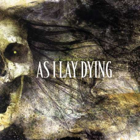 AS I LAY DYING - An Ocean Between us - Cd