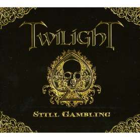 TWILIGHT - Still gambling - Cd