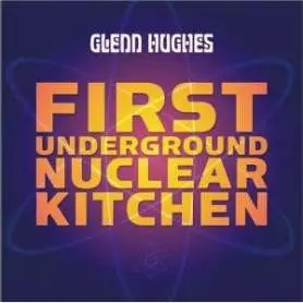GLENN HUGHES - First Underground Nuclear Kitchen | Hard Rock | CD | Icarus Music
