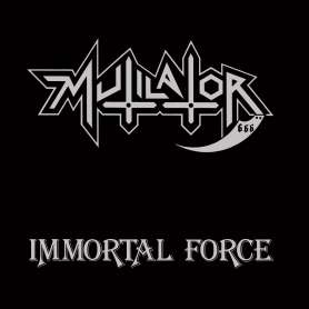 MUTILATOR - Immortal force - Cd DIGIPACK DELUXE