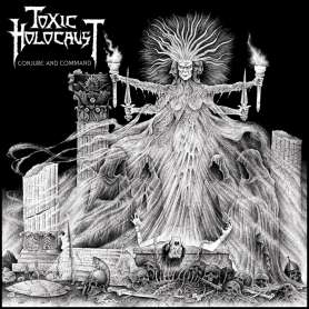 TOXIC HOLOCAUST - Conjure and command - Cd