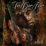 TO DIE FOR - Jaded - Cd