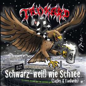 TANKARD - Schwarz weib wie chenee (Eagles & Tankards) - Cd