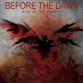 BEFORE THE DAWN - Rise of The Phoenix - Cd