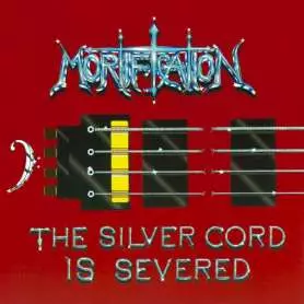 MORTIFICATION  - The Silver Cord Is Severed - 2 Cd
