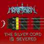 MORTIFICATION  - The Silver Cord Is Severed - 2 Cd