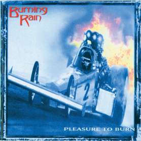 BURNING RAIN - Pleasure To Burn - Cd