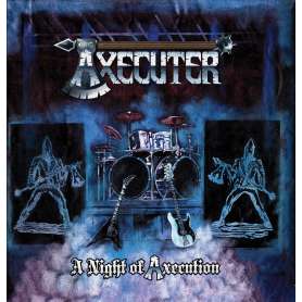 AXECUTER - A Night Of Axecution - Cd