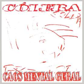 COLERA - Caos Mental Geral - Cd
