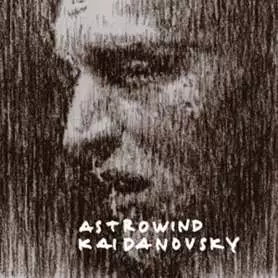 ASTRWIND - Kaidanovsky - Digipack Cd