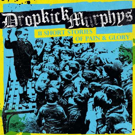 DROPKICK MURPHYS - 11 short stories of pain and glory - Cd Digipack