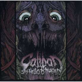 CALIBAN - Say hello to tragedy - Cd