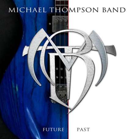 MICHAEL THOMPSON BAND - Future Past