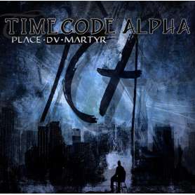 TIME CODE ALPHA - Place Du Martyr - CD