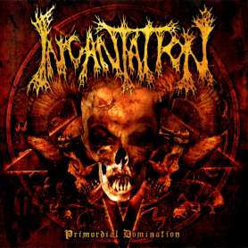 INCANTATION PRIMORDIAL DOMINATION - CD