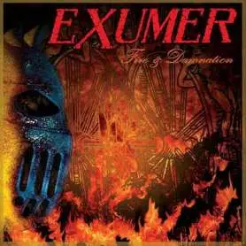 EXUMER - Fire & Damnation