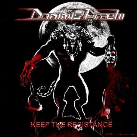 DOMINUS PRAELII - Keep The Resistance