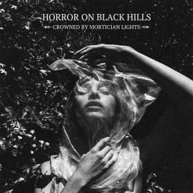 HORROR ON BLACK HILLS - Crowned by mortician lights - Cd