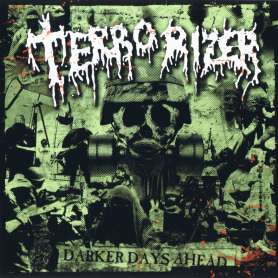 TERRORIZER - DARKER DAYS AHEAD - Cd