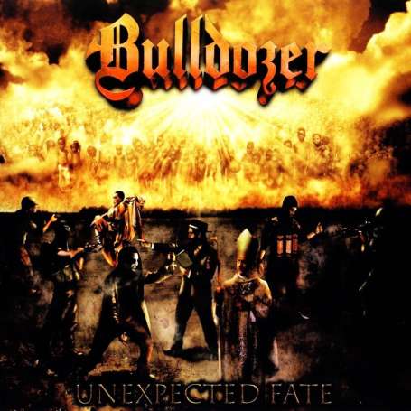 BULLDOZER - Unexpected fate - Cd