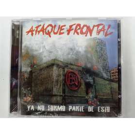 ATAQUE FRONTAL - Ya no formo parte de esto - Cd