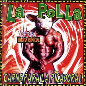 LA POLLA - Carne Pa La Picadora - Cd