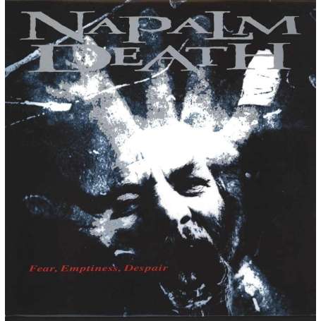 NAPALM DEATH - FEAR EMPTINESS DESPAIR - Cd