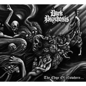 DARK PSYCHOSIS - The Edge Of Nowhere - Cd Digipack