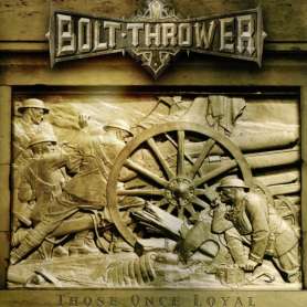 BOLT THROWER - Those Once Loyal - Cd