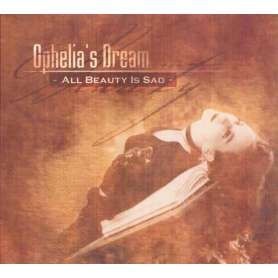 OPHELIA S DREAM - All Beauty Is Sad - Cd