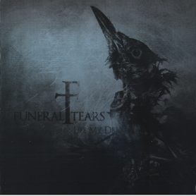 FUNERAL TEARS  - Your Life My Death - Cd