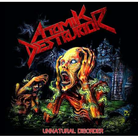 ATOMIK DESTRUKTOR - Unnatural disorder - Cd
