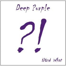 Deep ?urp!e - Now What?! - Cd