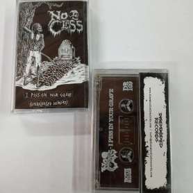 NO CLASS - I Piss On You Grave Unreleased Demo 97 - CASSETTE