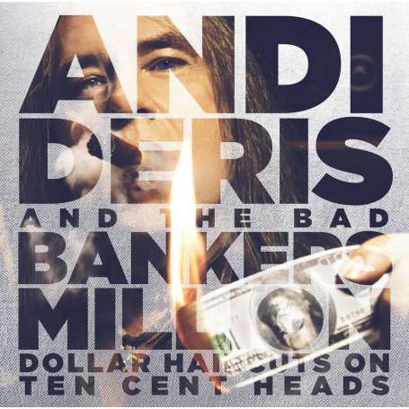 ANDI DERIS - And the bad bankers million - 2Cd Digipack