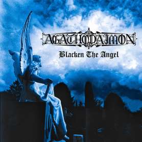 AGATHODAIMON - Blacken The Angel - Cd