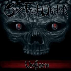 SIX FEET UNDER - Unborn