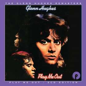 GLENN HUGHES - Play Me Out : 2CD Edition