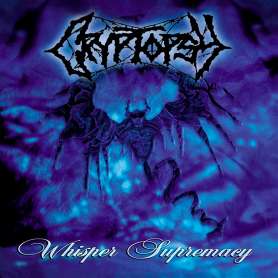 CRYPTOPSY - Whisper Supremacy - Cd