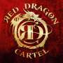 RED DRAGON CARTEL - Red Dragon Cartel
