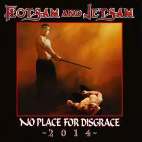 FLOTSAM AND JETSAM - No place for disgrace 2014