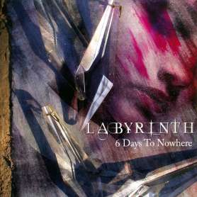 LABYRINTH - 6 Days To Nowhere - Cd