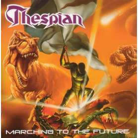 THESPIAN - Marching to the future - Cd